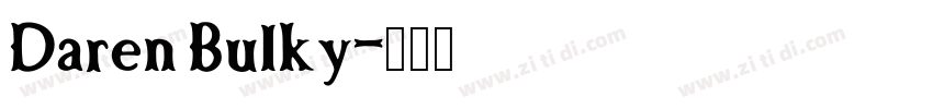 Daren Bulky字体转换